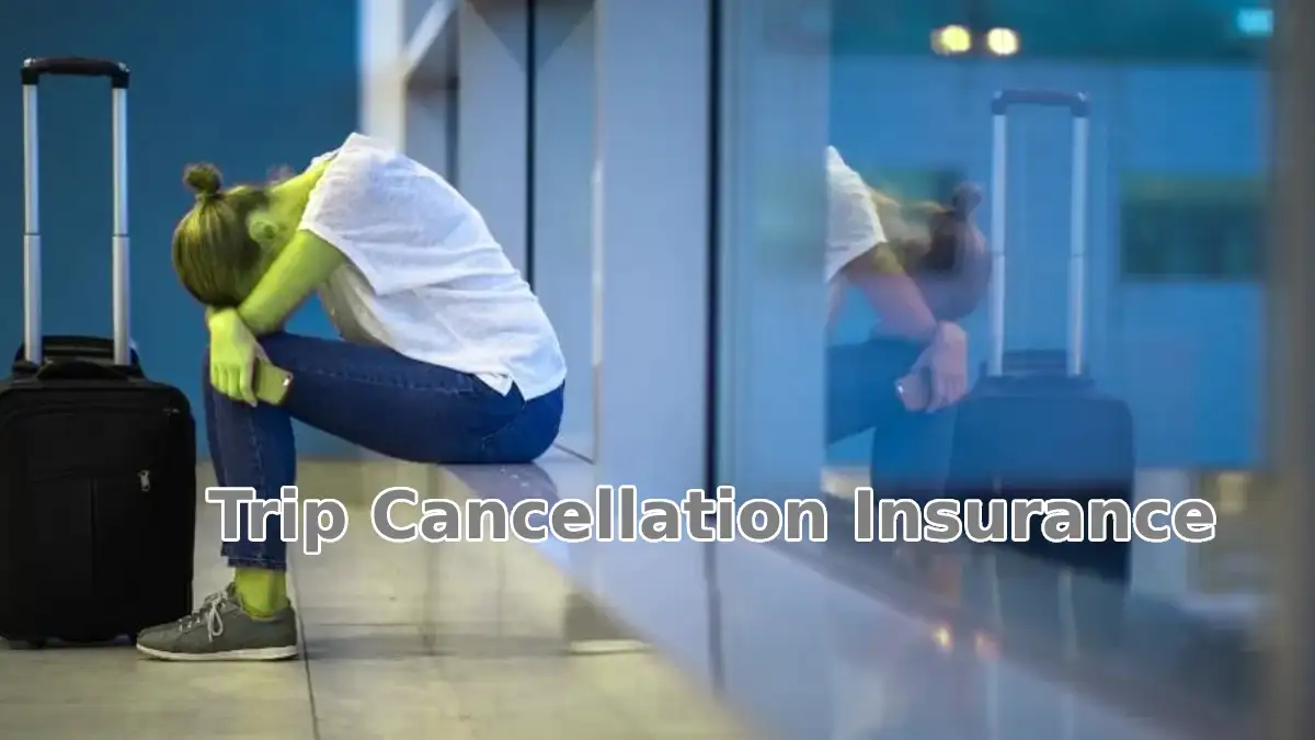 Trip Cancellation Insurance